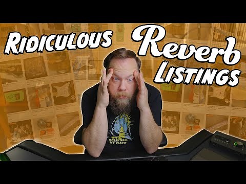 Ridiculous Reverb Listings!