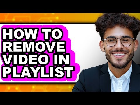 How to Remove Video in Playlist - Step by Step