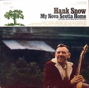 Hank Snow - My Nova Scotia Home And Other Early Hank Snow Favorites