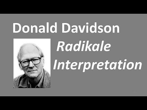 2 - Sprachphilosophie - Donald Davidson "Vernünftige Tiere" und "Radikale Interpretation"