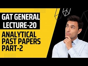 Prepare Gat General in 21 days- Day-20- Lecture 20- GAT Analytical Preparation Past papers part-2