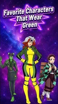 Favorite Fictional Characters That Wear Green 💚 #Anime #Manga #DemonSlayer #Marvel #MCU #XMen