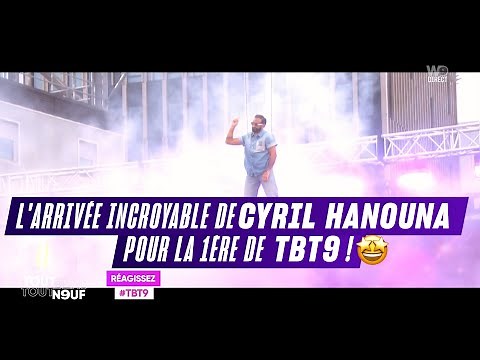 L'arrivée exceptionnelle de Cyril Hanouna pour la première de TBT9 | TBT9