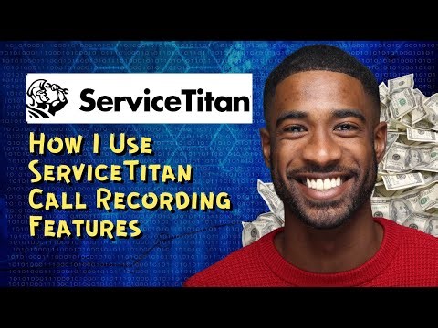 How I Use ServiceTitan Call Recording Features