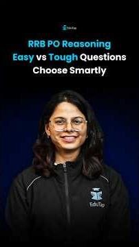 Smart Way to Identify Easy vs Tough Reasoning Questions in RRB PO Pre 2025