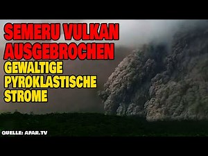 Semeru volcano erupts - massive pyroclastic flows