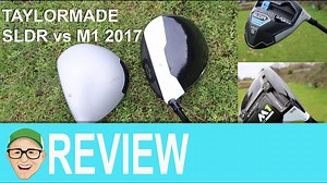 New and Old: TaylorMade 2017 M1 460 driver vs. TaylorMade SLDR S 460