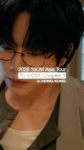 2026 10CM Asia Tour 'To 10CM: Chapter 1' in Hong Kong Recap