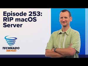 Technado, Ep. 253: RIP macOS Server