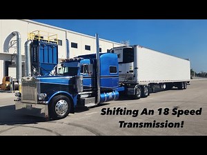 How To Shift An 18 Speed Transmission!