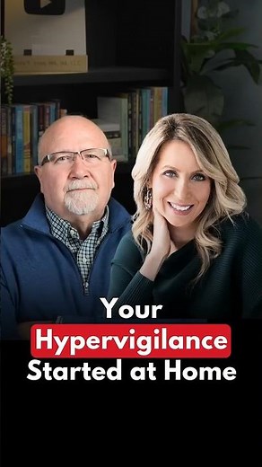 Your Hypervigilance Started At Home