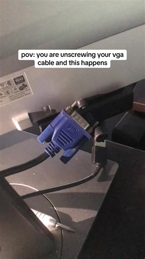 When Your VGA Cable Gets Stuck: A POV Experience