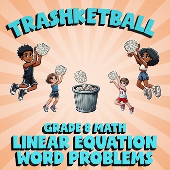 Linear Equation Word Problems TRASHKETBALL Math Game - No Prep Grade 8 Review