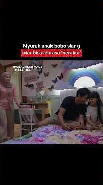 Nyuruh Anak Tidur Biar Bisa Lancar Selingkuh | Ipar Adalah Maut The Series
