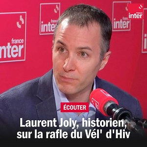 Que s'est-il passé ces 16 et 17 juillet 1942 à Paris ? Laurent Joly, historien, raconte la Rafle du Vél d'Hiv. | France Inter