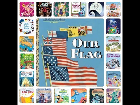 Little Golden Book series marathon #3 Our Flag read aloud