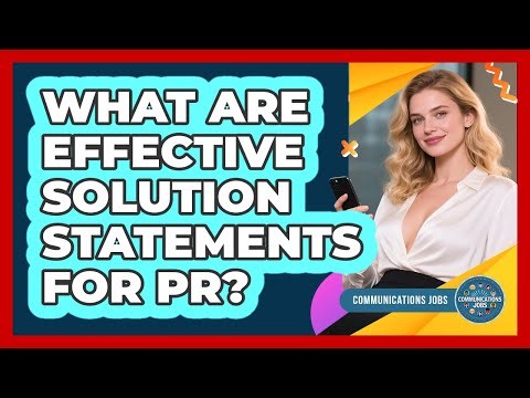 What Are Effective Solution Statements For PR?