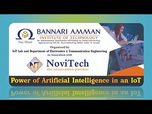 Webinar on Power of Artificial intelligence in an IoT - NoviTech with Bannari Amman IT, Sathy.