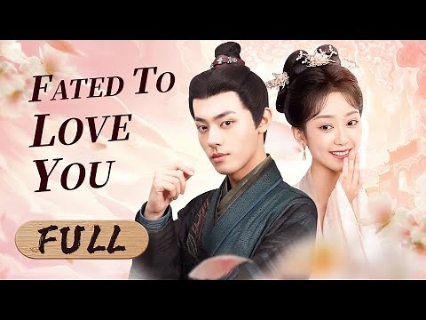 FULL【Fated to Love You 替嫁新娘】| Starring: Bao Han，Wu Ming Jing