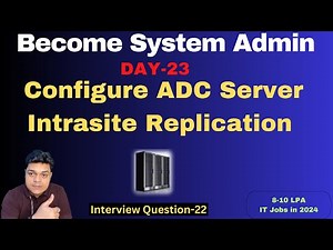 Become System Administrator in 2024 ! How to configure ADC Server ! Intrasite Replication .