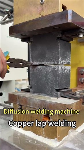 Diffusion Welding Machine | Perfect Copper Lap Welding Without Filler Metal
