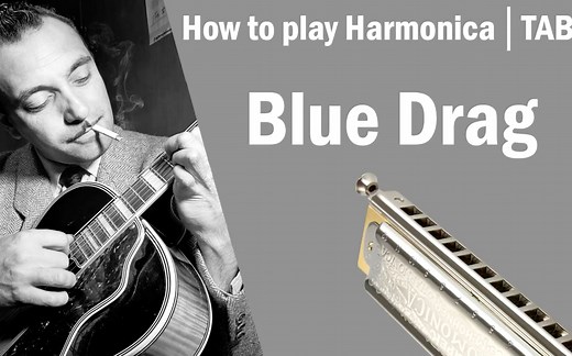 Blue Drag 半音阶口琴演奏 带乐谱