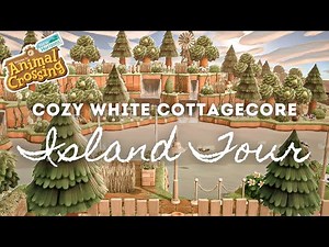 COZY WHITE COTTAGECORE ISLAND TOUR | Animal Crossing New Horizons