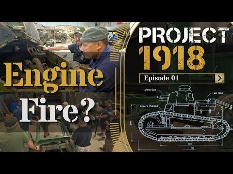 PROJECT 1918 - M1917 Engine Fire? Episode: 01