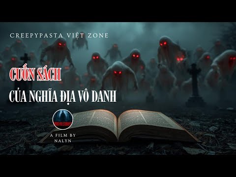 Creepypasta Việt Zone || Cuốn sách của nghĩa địa vô danh