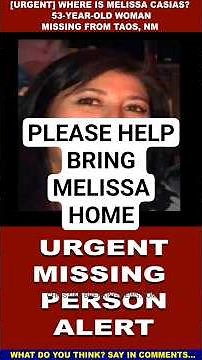 [URGENT] Where is Melissa Casias? 53-YEAR-OLD WOMAN MISSING FROM TAOS, NM