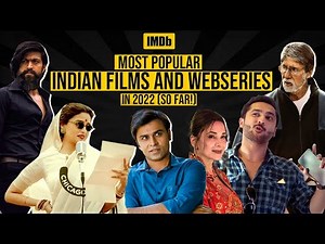 Top 10 Most Popular Indian Films & Web series in 2022 (So Far!) | IMDb