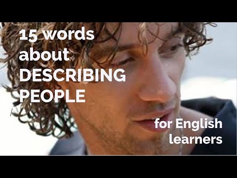15 Words - Describing People + Free Downloadable Exercise Worksheet (for ESL Teachers & Learners)