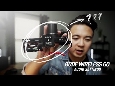 Rode Wireless GO | Audio Settings for the Sony Cameras
