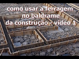 como usar a ferragem no baldrame da construção vídeo 1 - ferro e aço