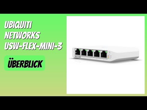 BEWERTUNG (2025): Ubiquiti Networks USW-Flex-MINI-3. Infos