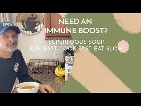 Run Fast Cook Fast Eat Slow | Superfood Soup