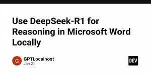 GPT for Word. Use DeepSeek-R1 for Reasoning in Microsoft Word (100% Private).