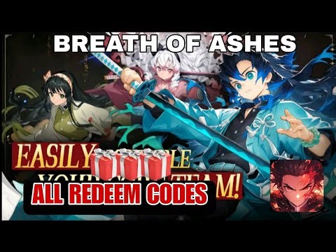 Breath of Ashes & All 7 Giftcodes🎁🎁 7 Codes Breath of Ashes + Redeem Guide