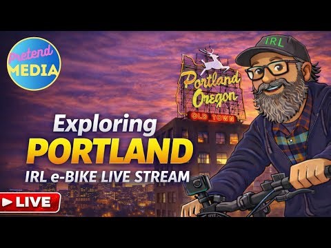IRL E-Bike Stream - Portland, OR