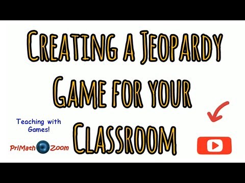 How to create a Jeopardy Game for your Classroom