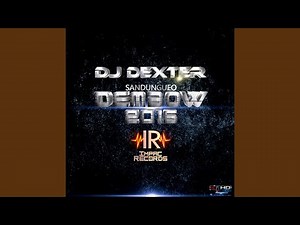 Dembow 2016 (Sandungueo) (feat. DJ Dexter Rodriguez)