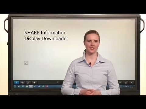 The SHARP Information Display Downloader on the AQUOS BOARD® Interactive Display System
