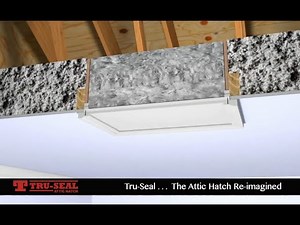 Tru-Seal Attic Hatch