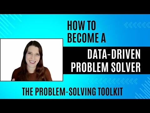 Data Driven Problem Solving: The Problem-Solving Toolkit