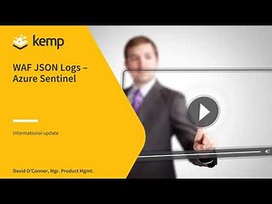 Kemp’s Web Application Firewall (WAF) Visibility & Insight with Azure Sentinel