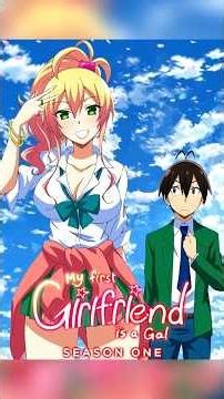ANIME REVIEW: My First Girlfriend Is A Gal