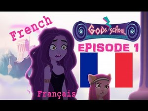 Gods'School / Les dieux de l'Olympe. Episode 1 [FR / French]