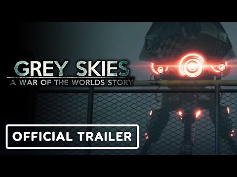 Grey Skies: A War of the Worlds Story - Official Release Trailer