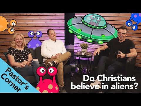 Do Christians believe in aliens? | Gig Harbor | Pastor's Corner