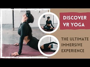 Virtual Reality Yoga: The Ultimate Immersive Experience